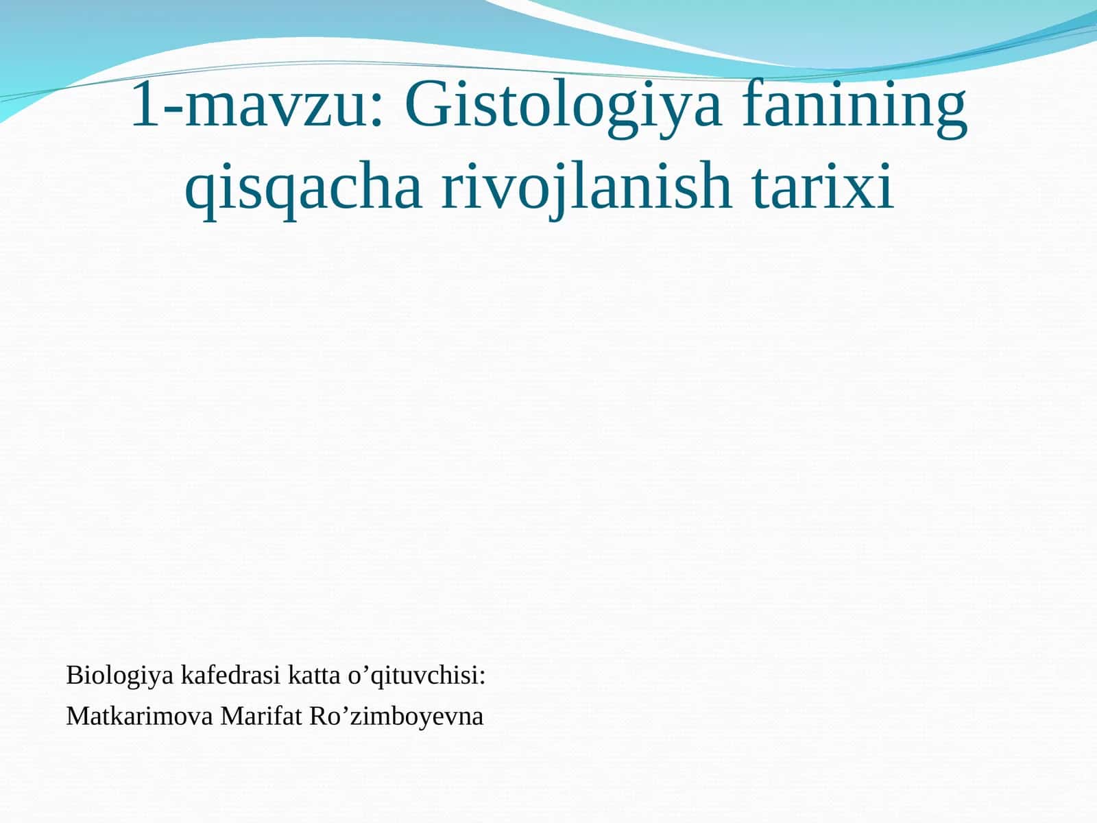 Gistologiya fanining qisqacha rivojlanish tarixi