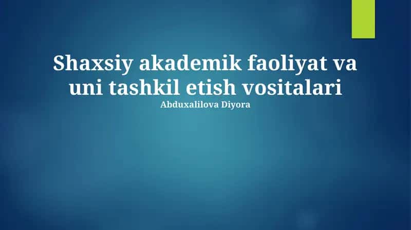 Shaxsiy akademik faoliyat va uni tashkil etish vositalari
