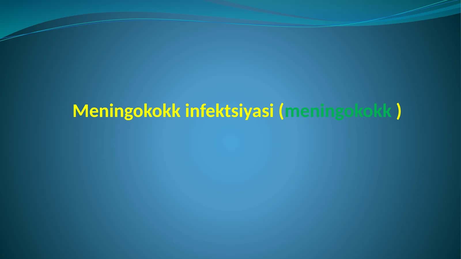 Meningokokk infektsiyasi (meningokokk)