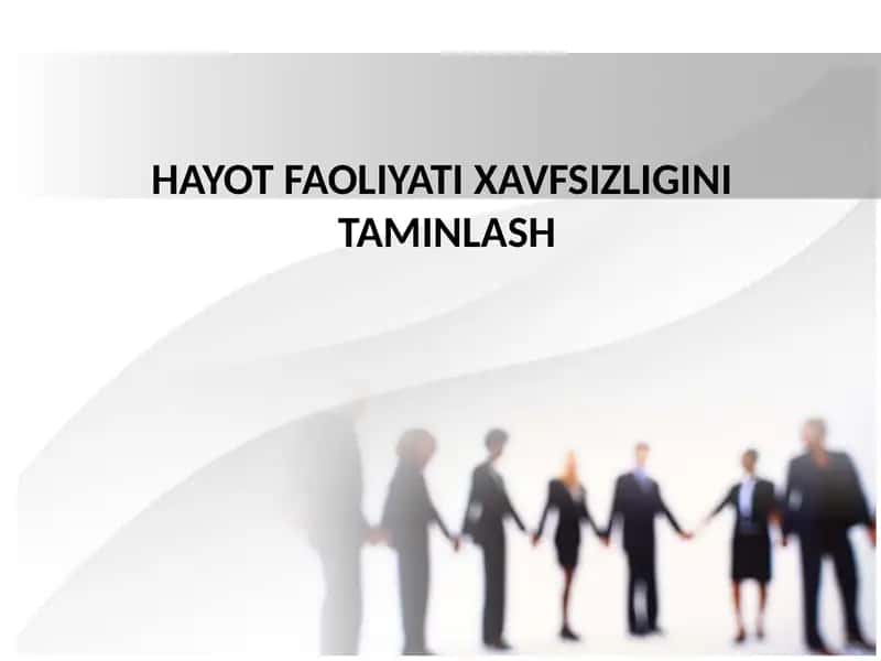 HAYOT FAOLIYATI XAVFSIZLIGINITAMINLASH