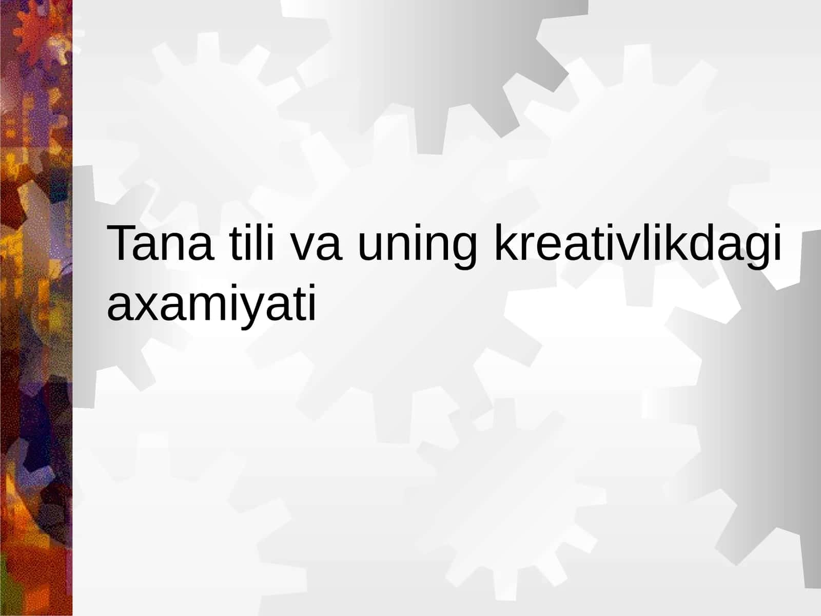 Tana tili va uning kreativlikdagi axamiyati