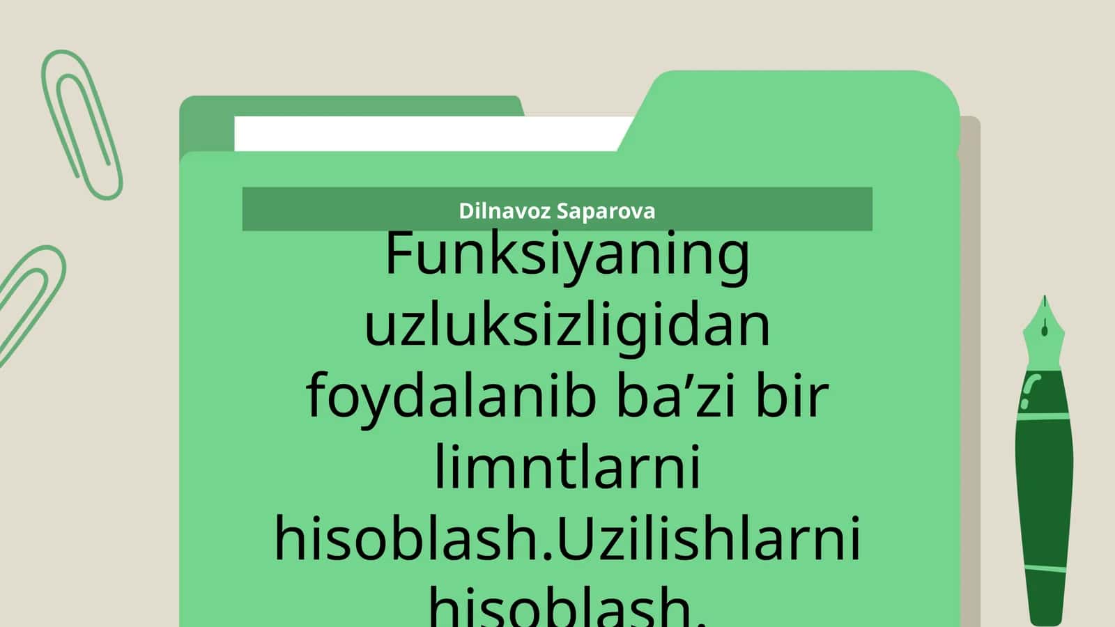 Funksiyaning uzluksizligidan foydalanib baʼzi bir limntlarni hisoblash.Uzilishlarni hisoblash.