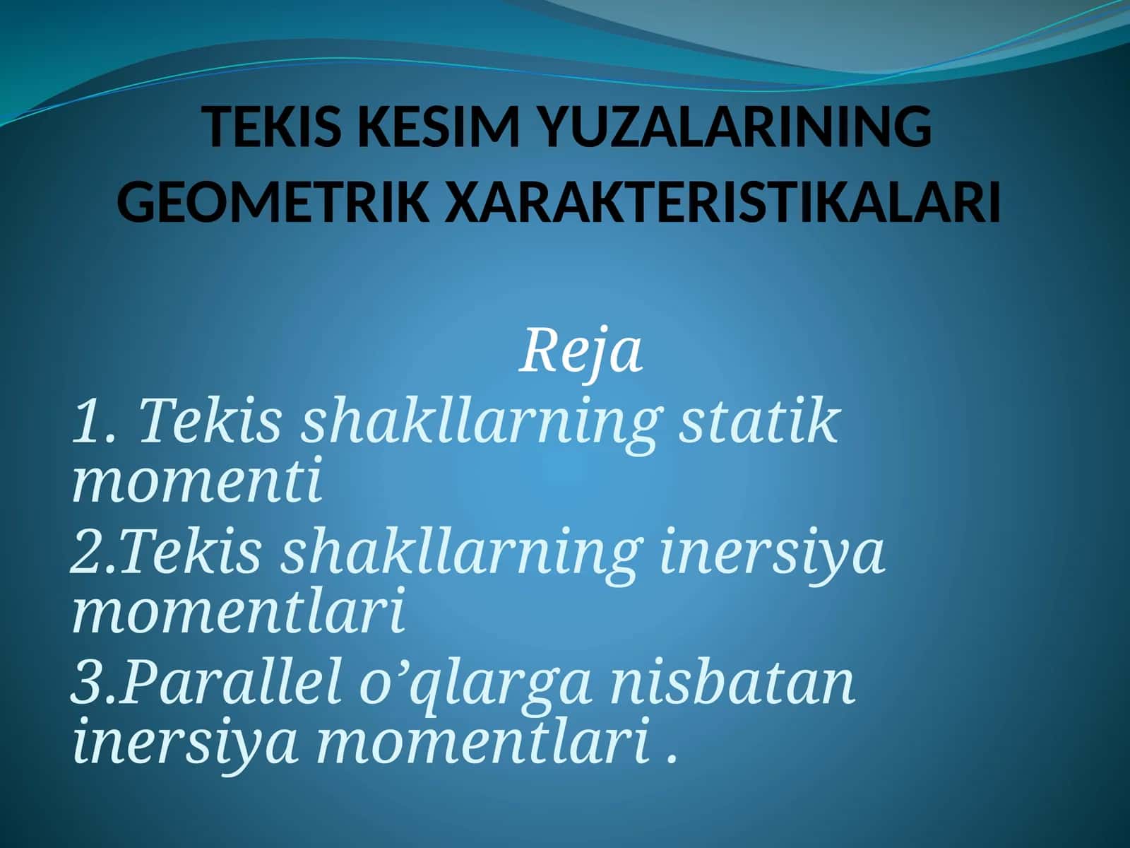 TEKIS KESIM YUZALARINING GEOMETRIK XARAKTERISTIKALARI