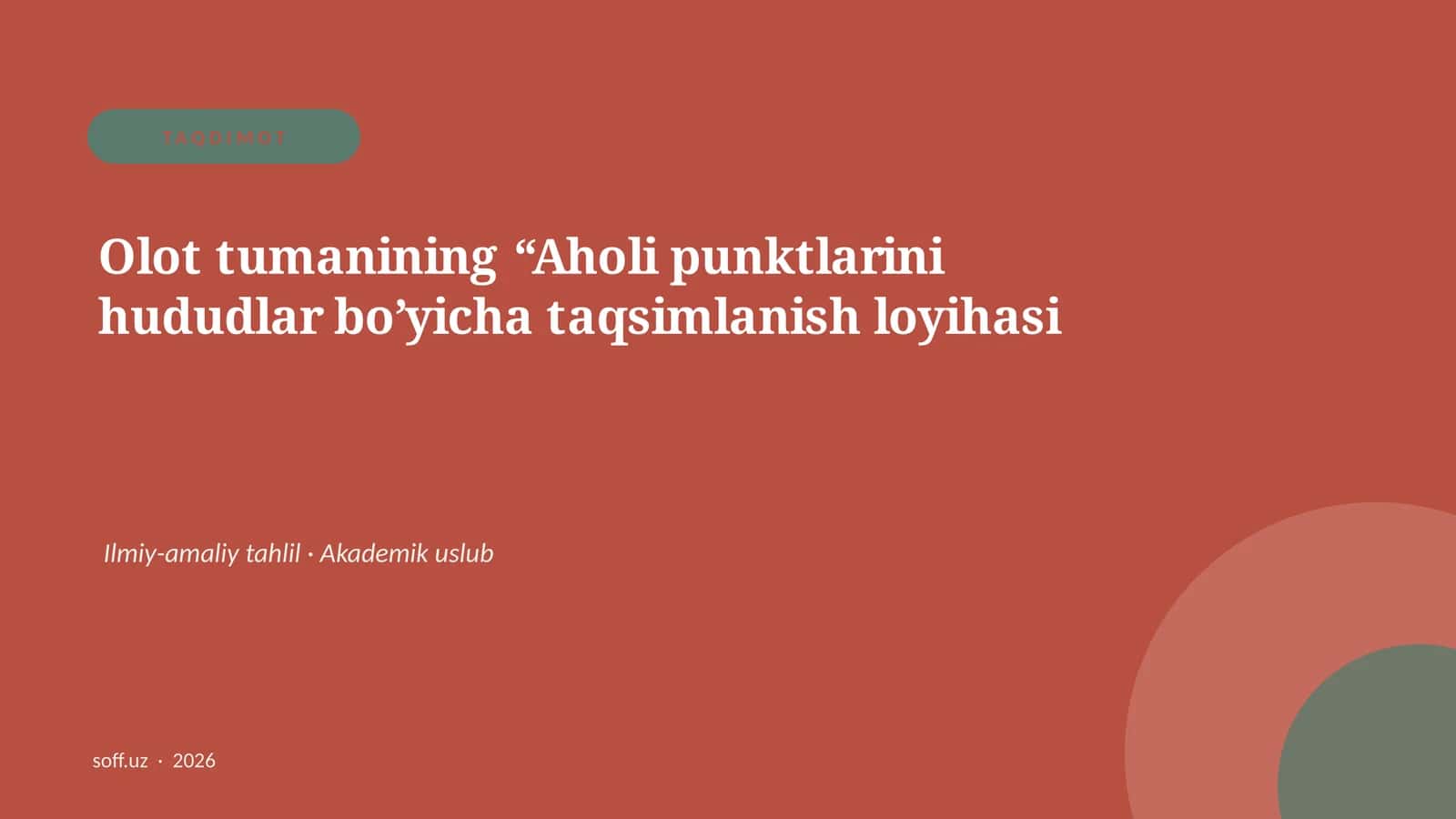 Olot tumanining “Aholi punktlarini hududlar bo’yicha taqsimlanish loyihasi