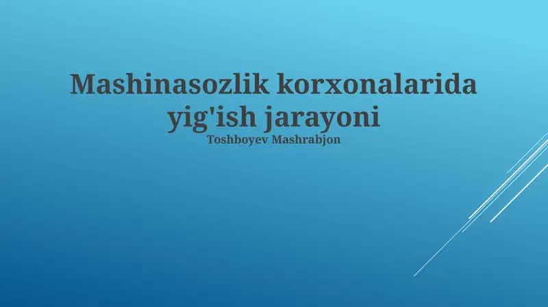 Mashinasozlik korxonalarida yig'ish jarayoni
