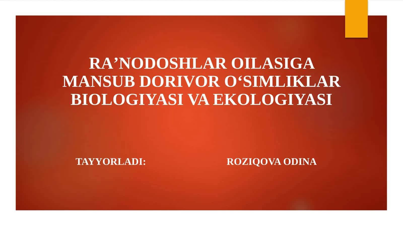 Raʼnodoshlar oilasiga mansub dorivor oʻsimliklar biologiyasi va ekologiyasi