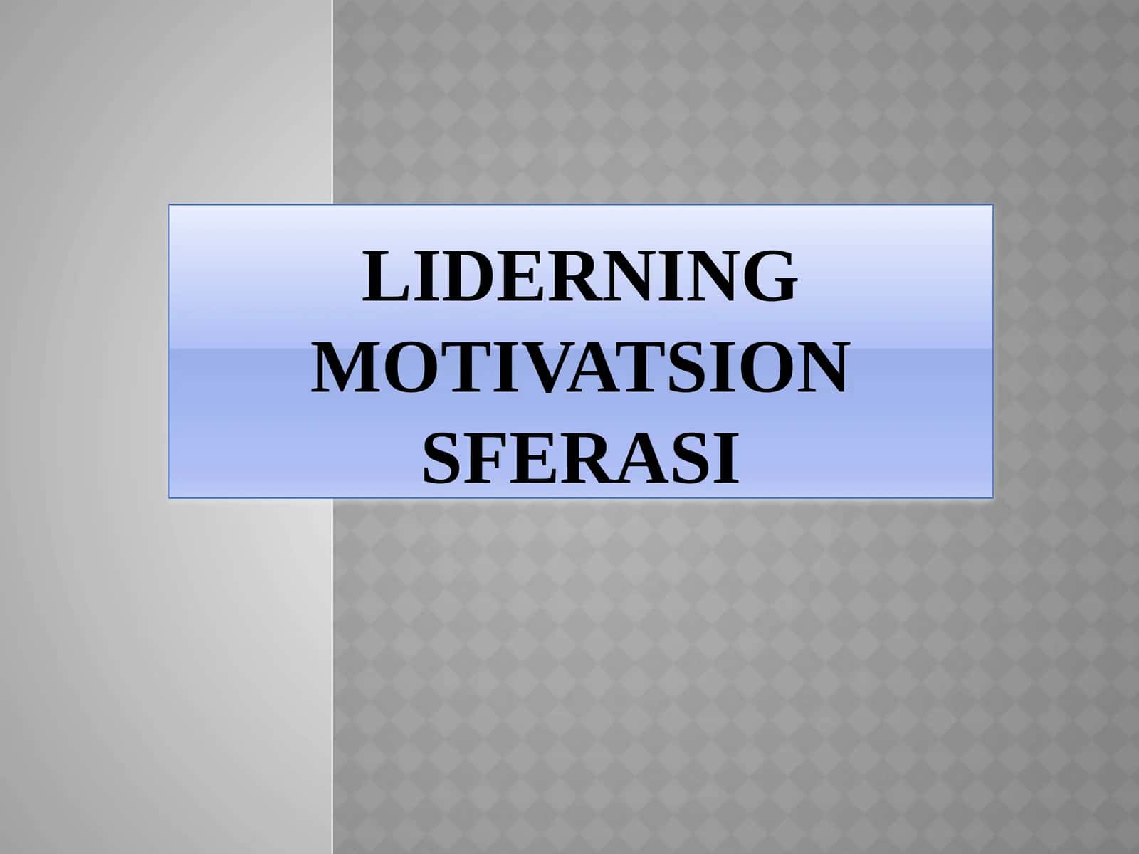 Liderning motivatsiyon ferasi
