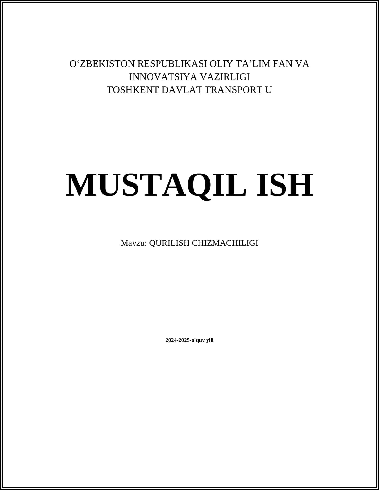 MUSTAQIL ISH Mavzu: QURILISH CHIZMACHILIGI