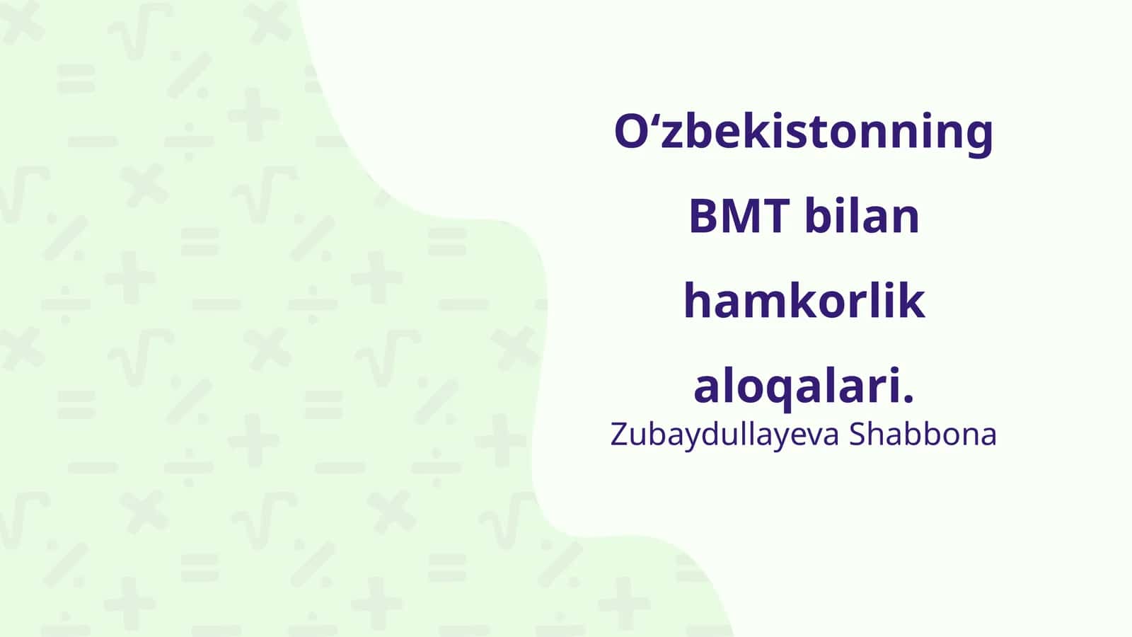 O‘zbekistonning BMT bilan hamkorlik aloqalari