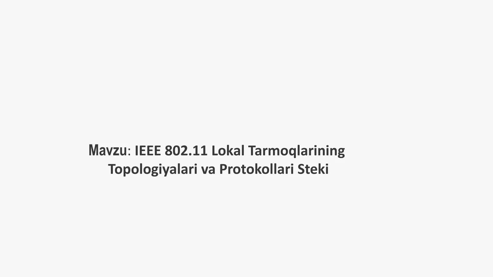 IEEE 802.11 Lokal Tarmoqlarining Topologiyalari va Protokollari Steki