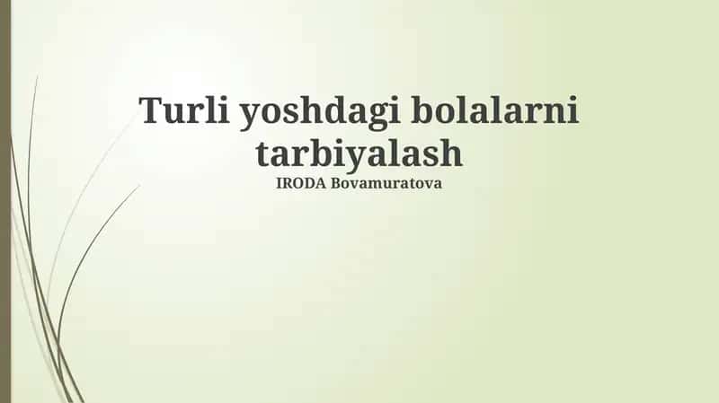 Turli yoshdagi bolalarni tarbiyalash
