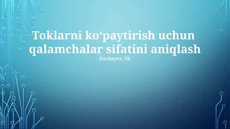 Toklarni koʻpaytirish uchun qalamchalar sifatini aniqlash