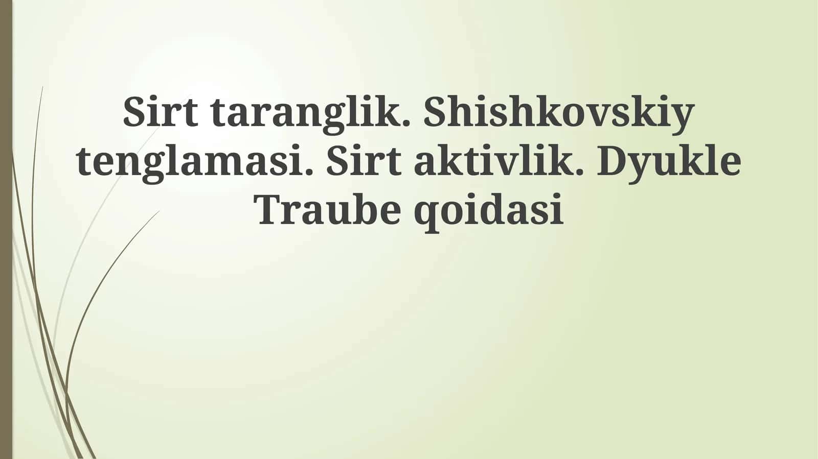 Sirt tarangligi va Shishkovskiy tenglamasi
