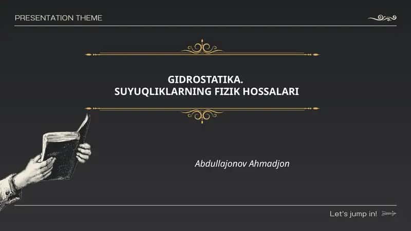 GIDROSTATIKA.SUYUQLIKLARNING FIZIK HOSSALARI