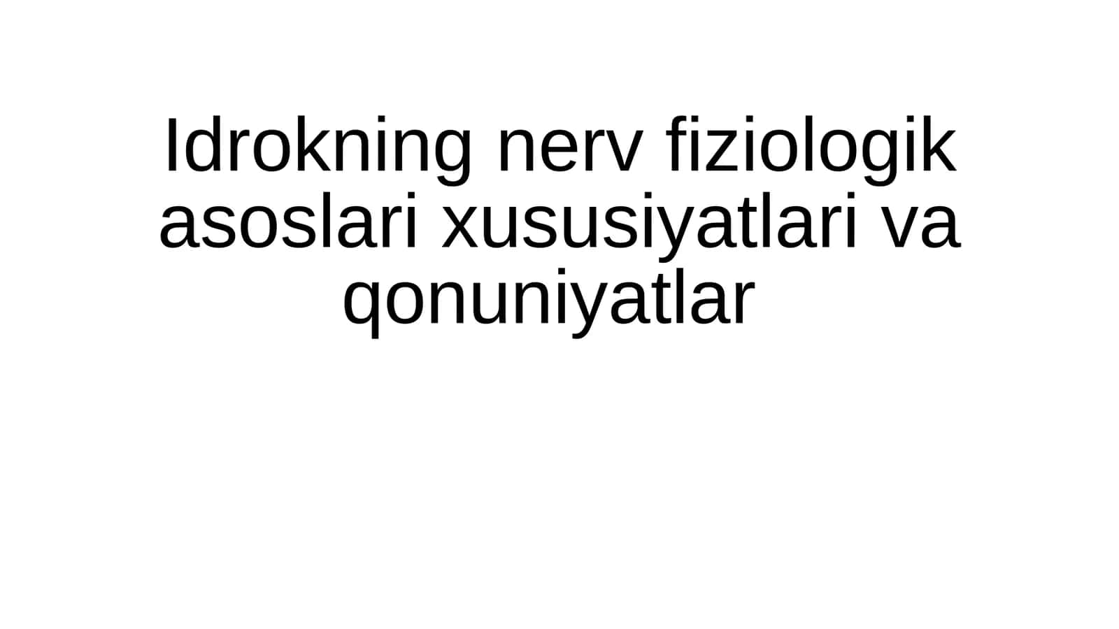 Idrokning nerv fiziologik asoslari xususiyatlari va qonuniyatlar