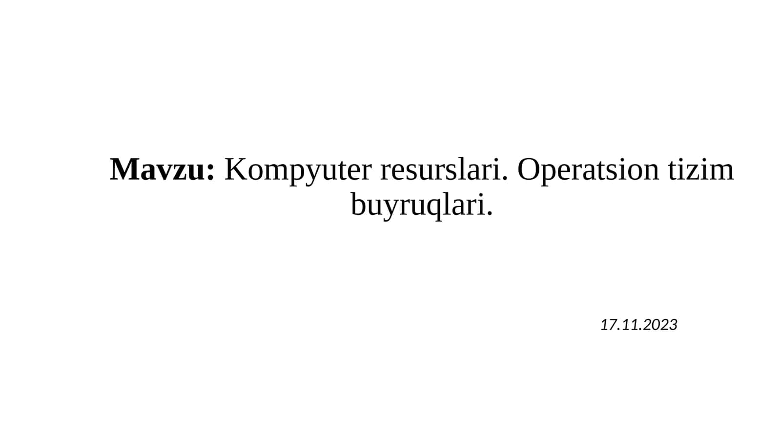 Kompyuter resurslari. Operatsion tizim buyruqlari