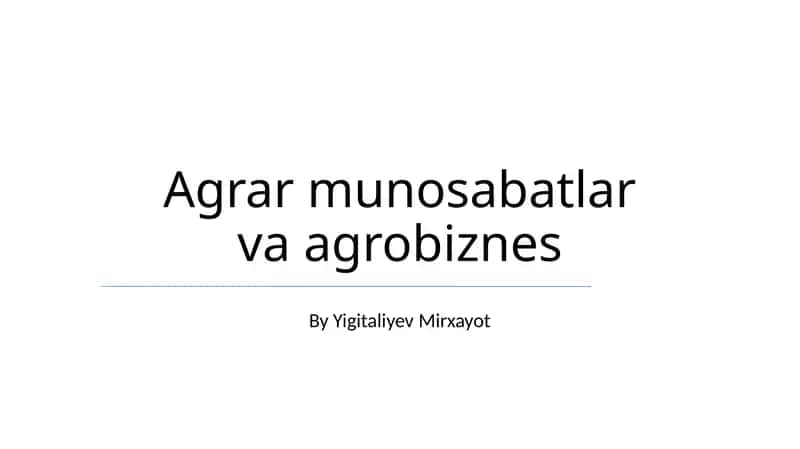 Agrar munosabatlar va agrobiznes