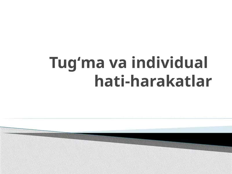 Tug'ma va individual hati-harakatlar