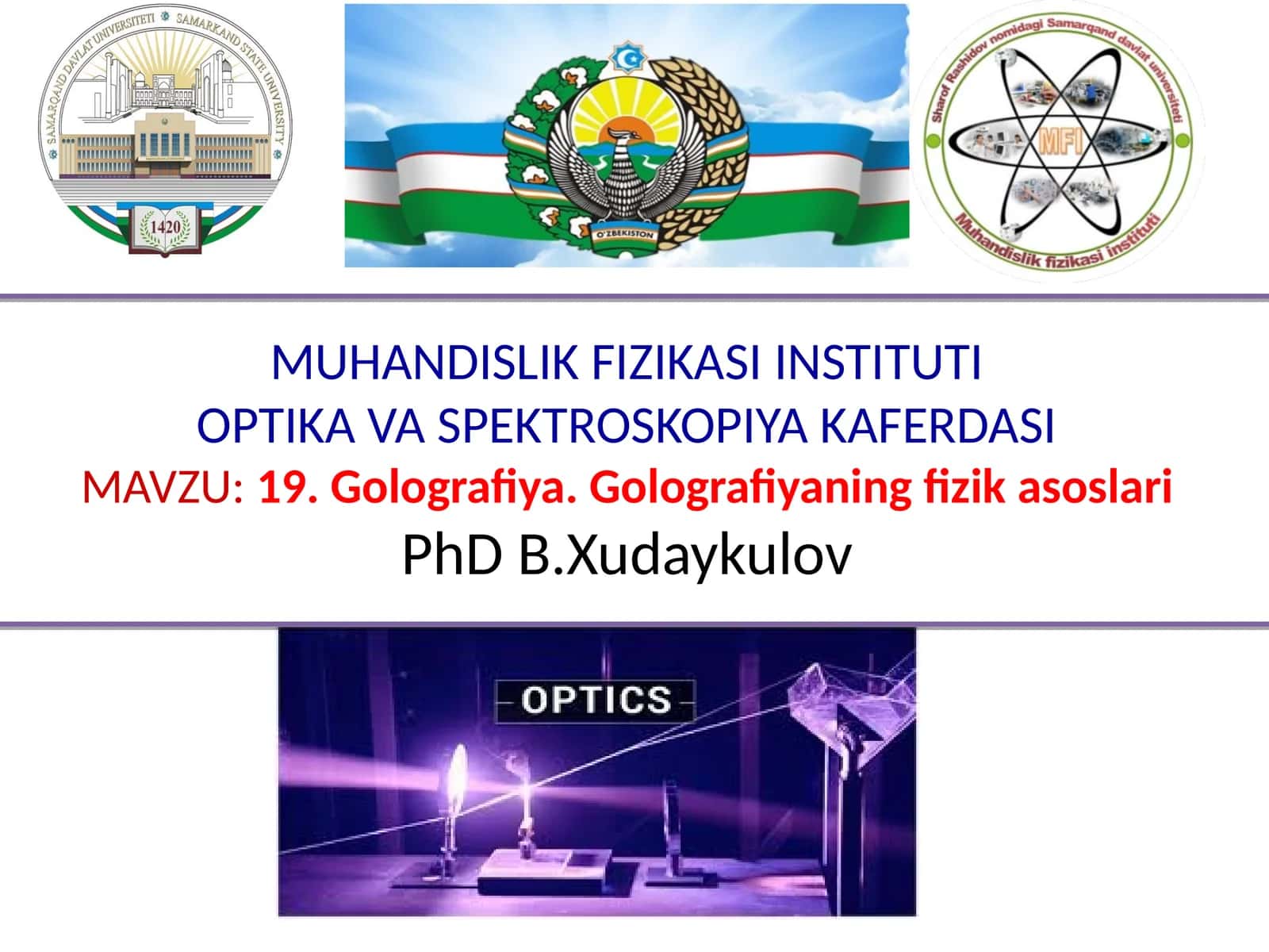 Golografiya. Golografiyaning fizik asoslari