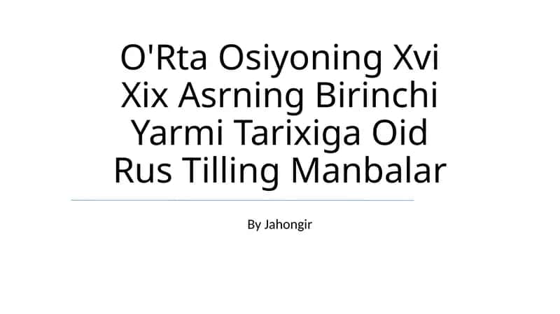 O'Rta Osiyoning Xvi Xix Asrning Birinchi Yarmi Tarixiga Oid Rus Tilling Manbalar