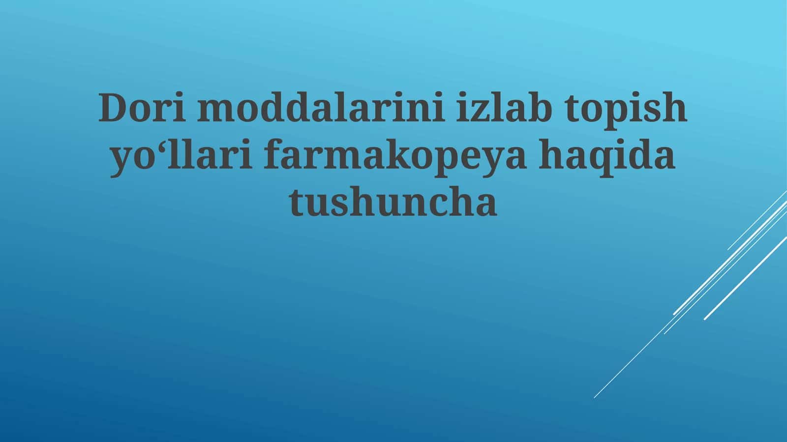 Dorimoddalariniizlabtopishyoʻllarifarmakopeyahaqidatushuncha