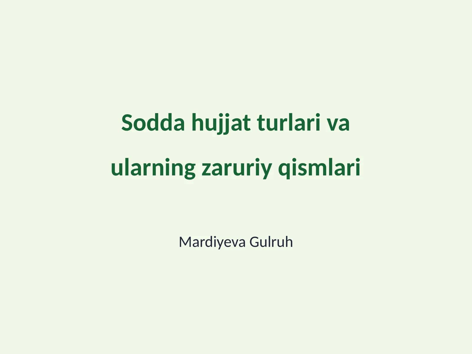 Sodda hujjat turlari va ularning zaruriy qismlari