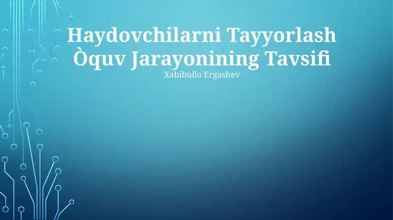 Haydovchilarni Tayyorlash Òquv Jarayonining Tavsifi