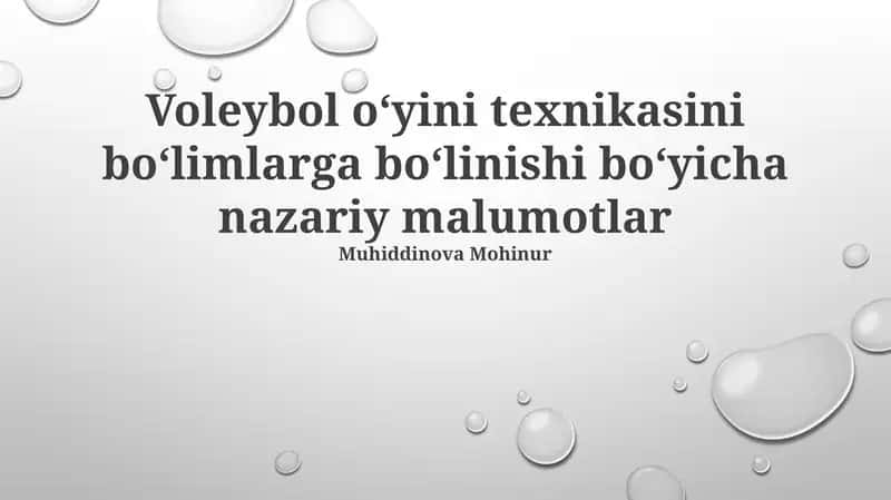 Voleybol oʻyini texnikasini boʻlimlarga boʻlinishi boʻyicha nazariy malumotlar