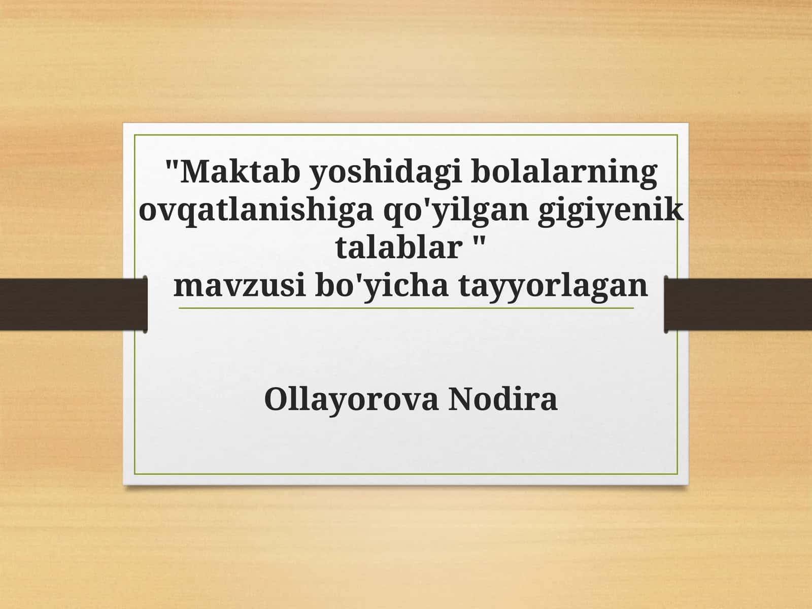 Maktabyoshidagi bolalarning ovqatlanishiga qo'yilgan gigiyenik talablar