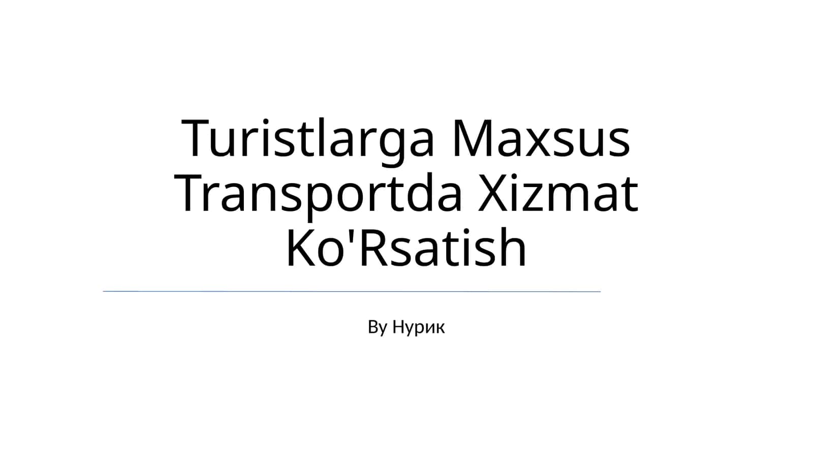 Turistlarga Maxsus Transportda Xizmat Ko'Rsatish