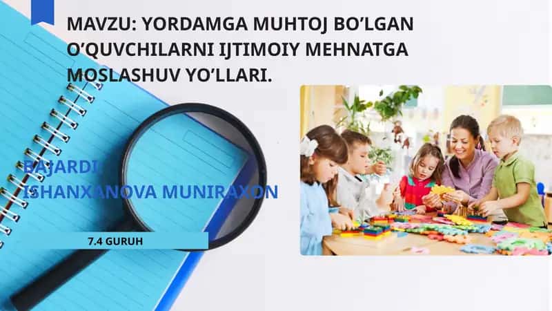 Yordamga muhtoj bo’lgan o’quvchilarni ijtimoiy mehnatga moslashuv yo’llari