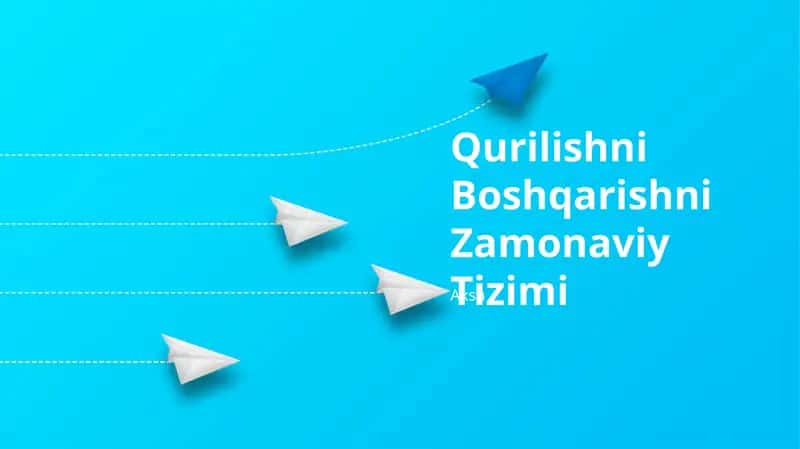 Qurilishni Boshqarishni Zamonaviy Tizimi