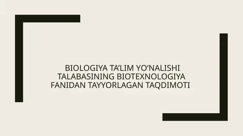 biotexnologiyafanidan tayyorlagan taqdimoti