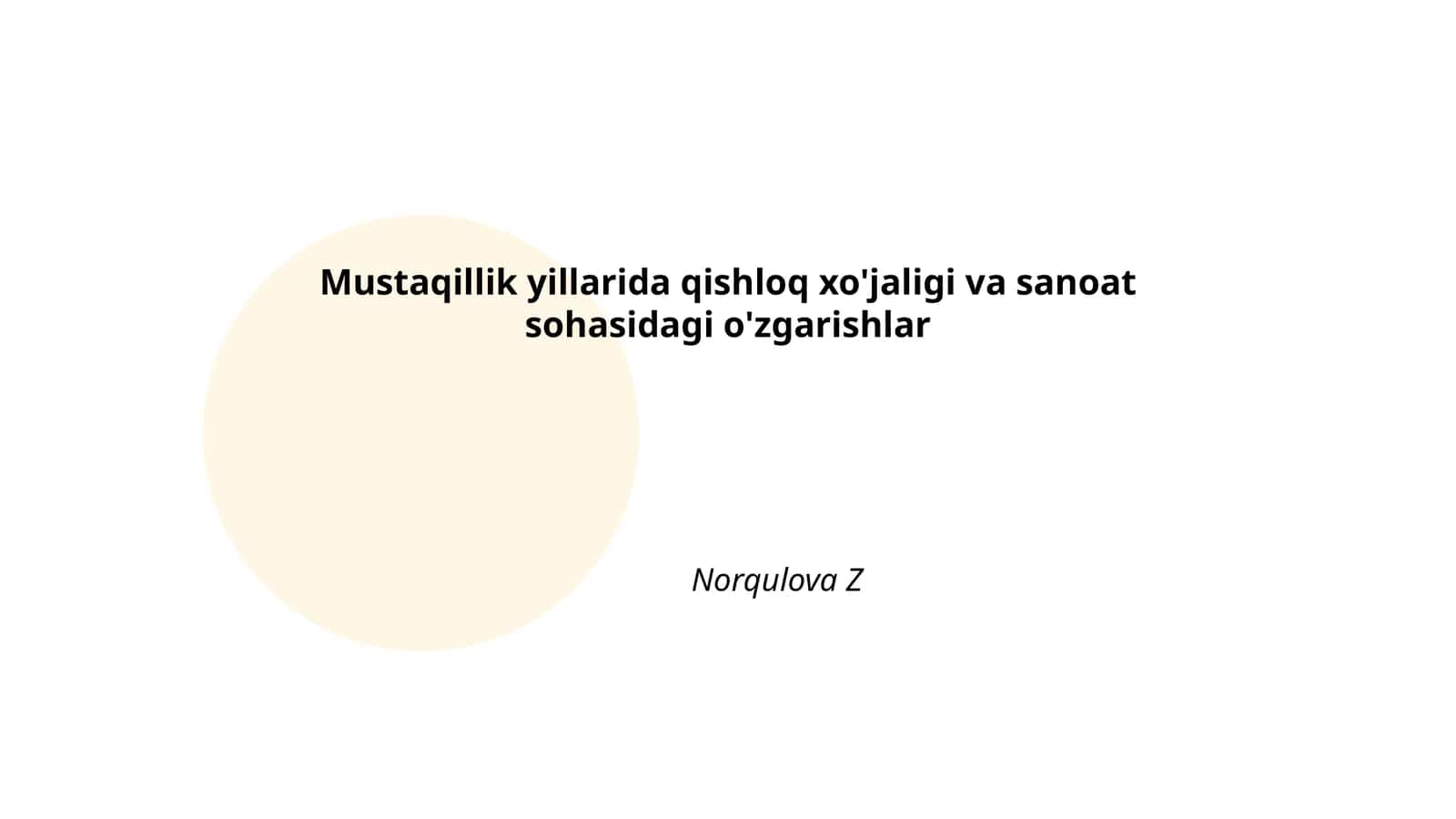 Mustaqillik yillarida qishloq xo'jaligi va sanoat sohasidagi o'zgarishlar