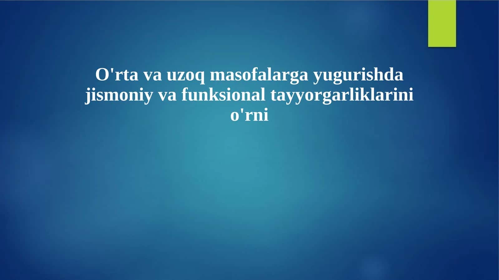 O'rta va uzoq masofalarga yugurishda jismoniy va funksional tayyorgarliklarini o'rni