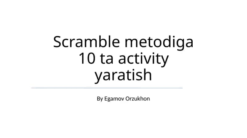 Scramble metodiga 10 ta activity yaratish