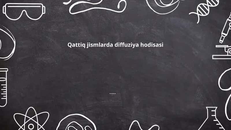 Qattiq jismlarda diffuziyaning nazariy asoslari