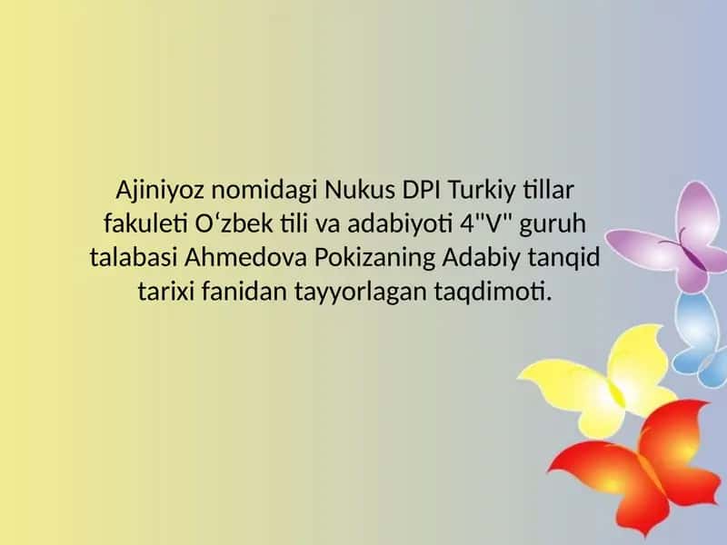 Ahmedova Pokizaning Adabiy tanqid tarixi taqdimoti