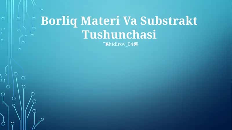 Borliq Materi Va Substrakt Tushunchasi