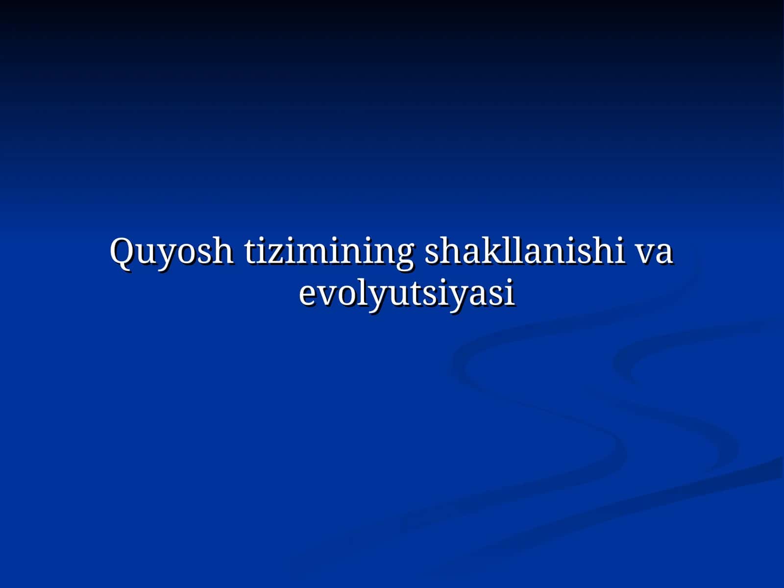 Quyosh tizimining shakllanishi va evolyutsiyasi
