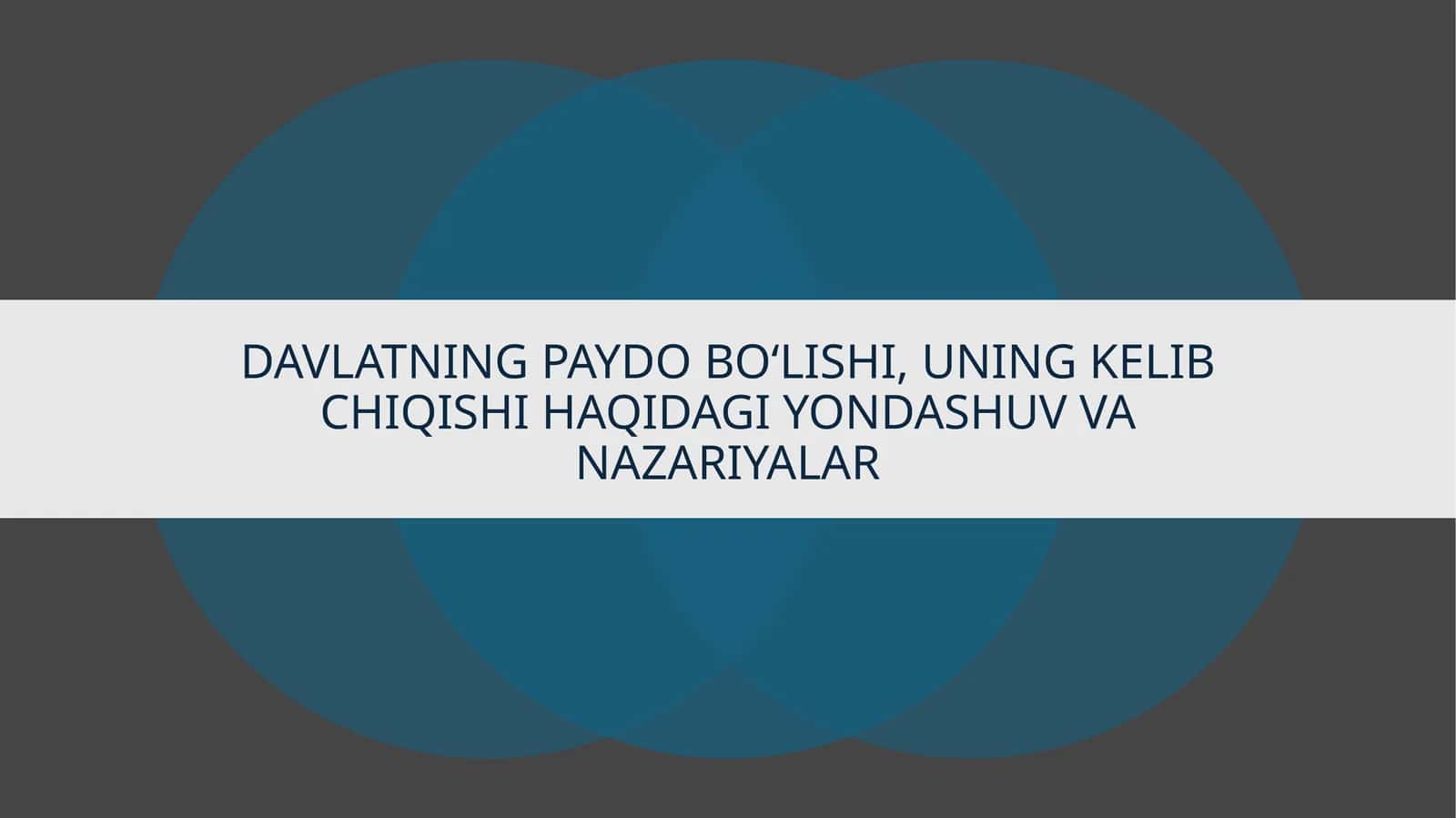 DAVLATNING PAYDO BO‘LISHI, UNING KЕLIB CHIQISHI HAQIDAGI YONDASHUV VA NAZARIYALAR