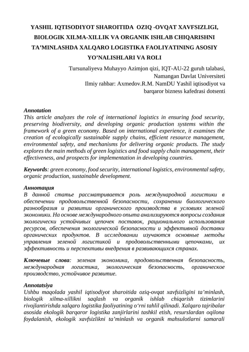 YASHIL IQTISODIYOT SHAROITIDA OZIQ -OVQAT XAVFSIZLIGI, BIOLOGIK XILMA-XILLIK VA ORGANIK ISHLAB CHIQARISHNI TA’MINLASHDA XALQARO LOGISTIKA FAOLIYATINING ASOSIY YO’NALISHLARI VA ROLI