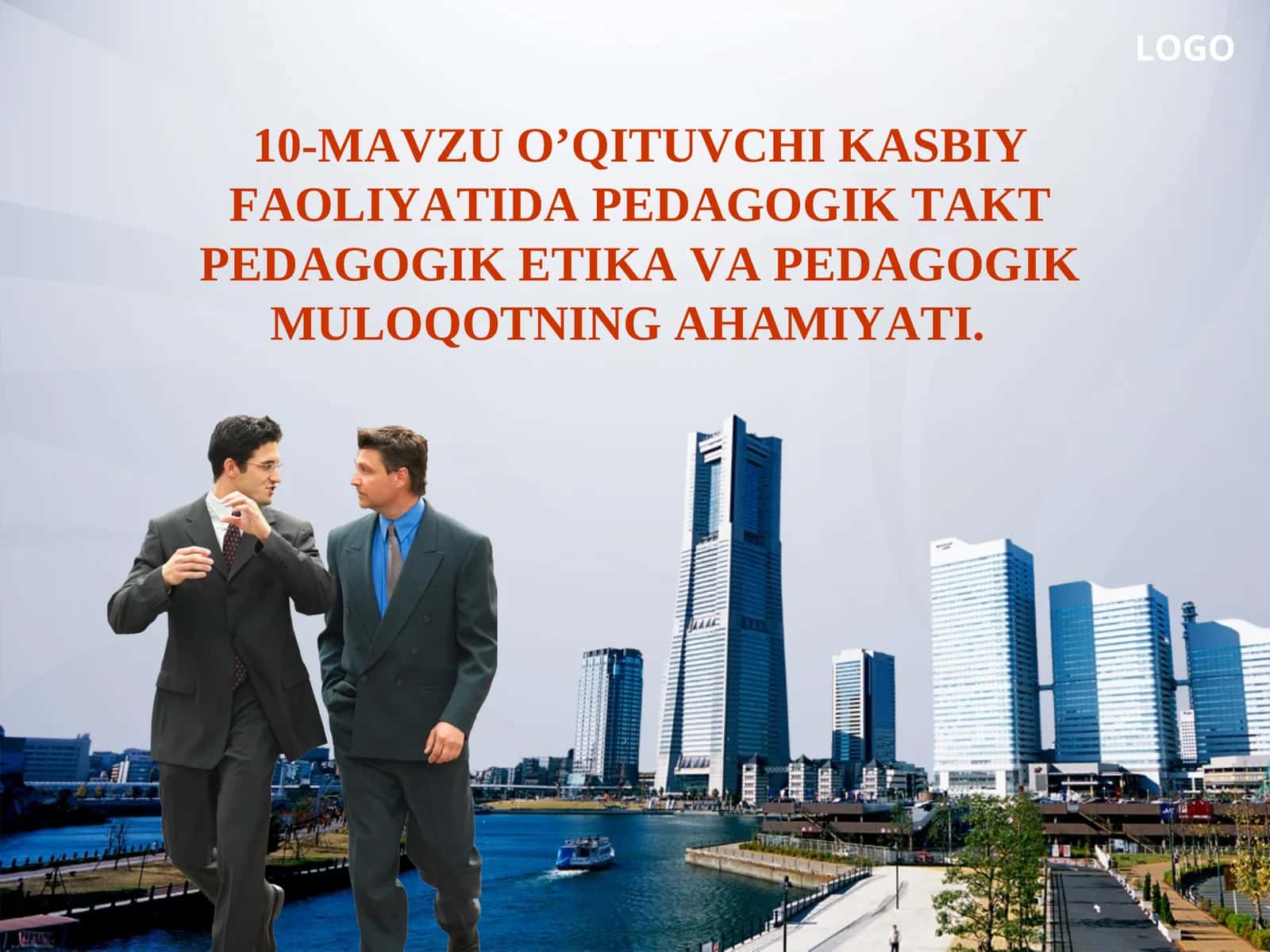 O’QITUVCHI KASBIY FAOLIYATIDA PEDAGOGIK TAKT PEDAGOGIK ETIKA VA PEDAGOGIK MULOQOTNING AHAMIYATI