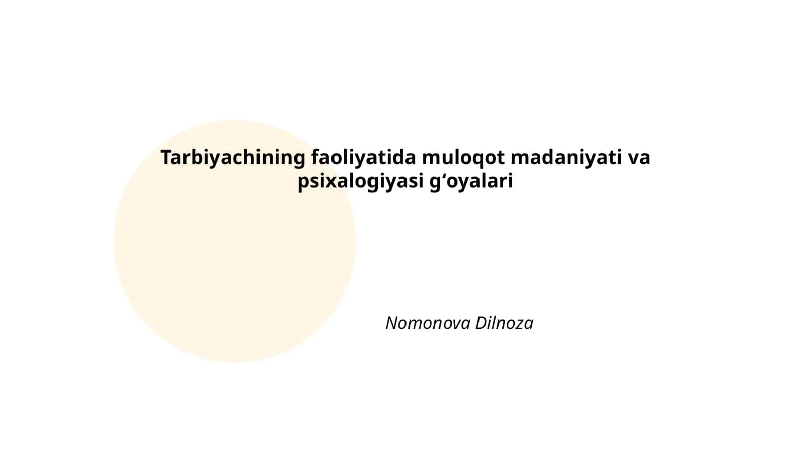 Tarbiyachining faoliyatida muloqot madaniyati va psixalogiyasi gʻoyalari
