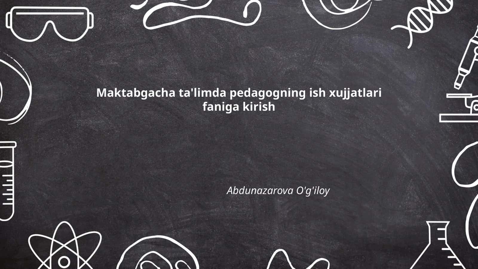 Pedagogning ish xujjatlari faniga kirish