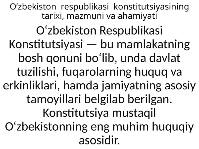 O’zbekiston respublikasi konstitutsiyasining tarixi, mazmuni va ahamiyati