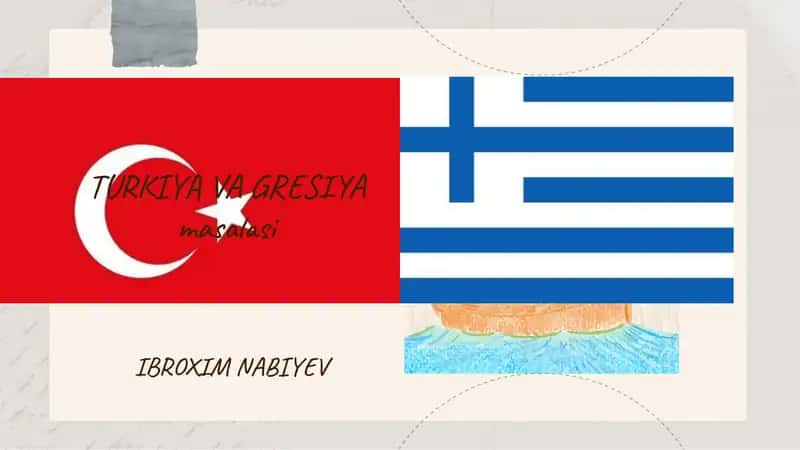 TURKIYA VA GRESIYA masalasi by IBROXIM NABIYEV