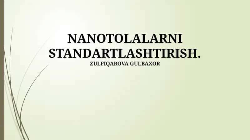 Nanotolalarni Standartlashtirish.