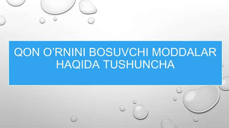 qon o’rnini bosuvchi moddalar xaqida tushuncha