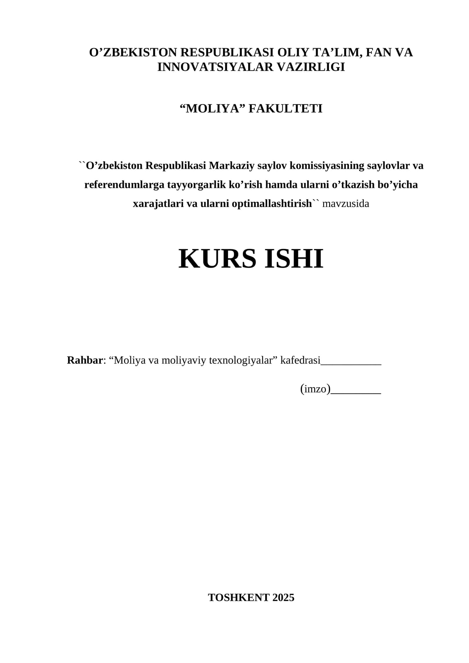 O’zbekiston Respublikasi Markaziy saylov komissiyasining saylovlar va referendumlarga tayyorgarlik ko’rish hamda ularni o’tkazish bo’yicha xarajatlari va ularni optimallashtirish mavzusida kurs ishi